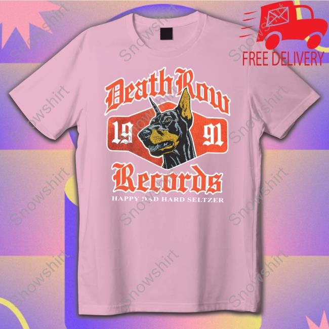 Happy Dad X Death Row Og Dogg Shirt
