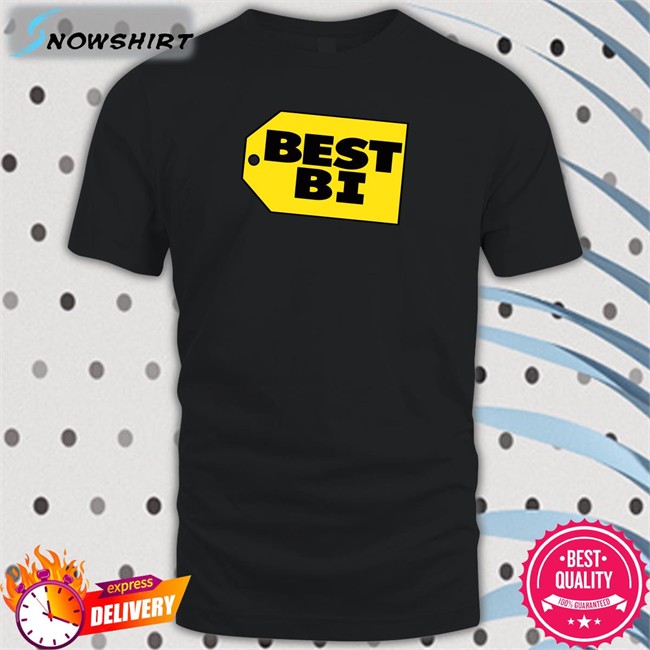Shirts That Go Hard Best Bi Shirt Shirtsthtgohard Tee
