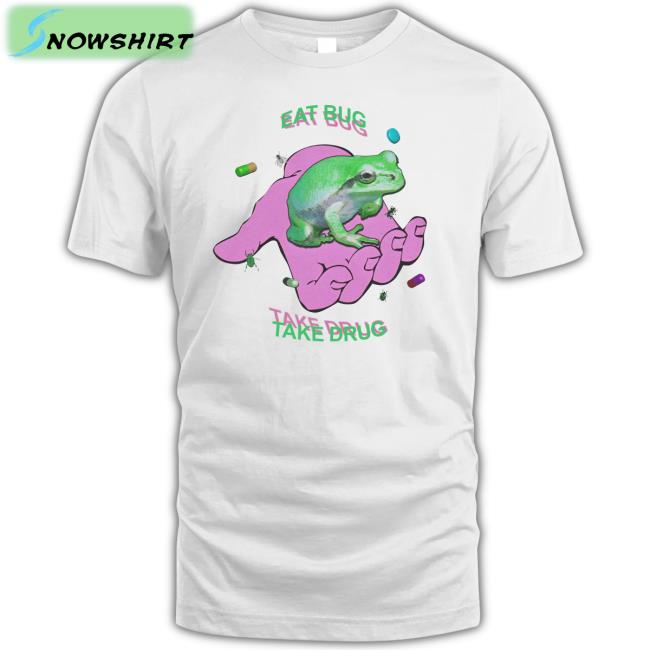 Shirts That Go Hard Eat Bug Take Drug Frog Shirt Dogecore merch