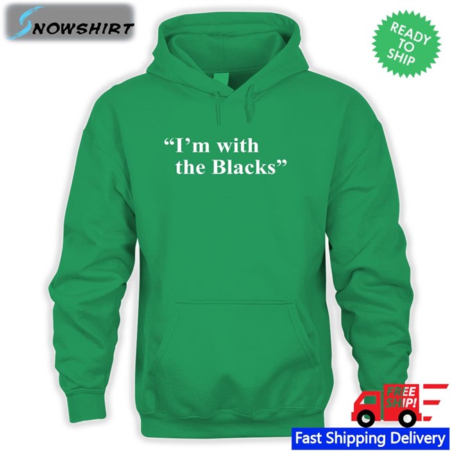 Steve Saldivar I'm With The Blacks Offical Black Sweatshirt Stevesaldivar Steve Saldivar I'm With The Blacks Original Unisex Shirt Black Stevesaldivar