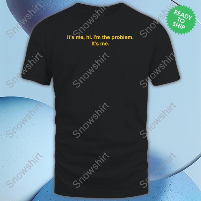 It's Me Hi I'm The Problem It's Me T-Shirt Barstool Sports Store Feitelberg Feitsbarstool