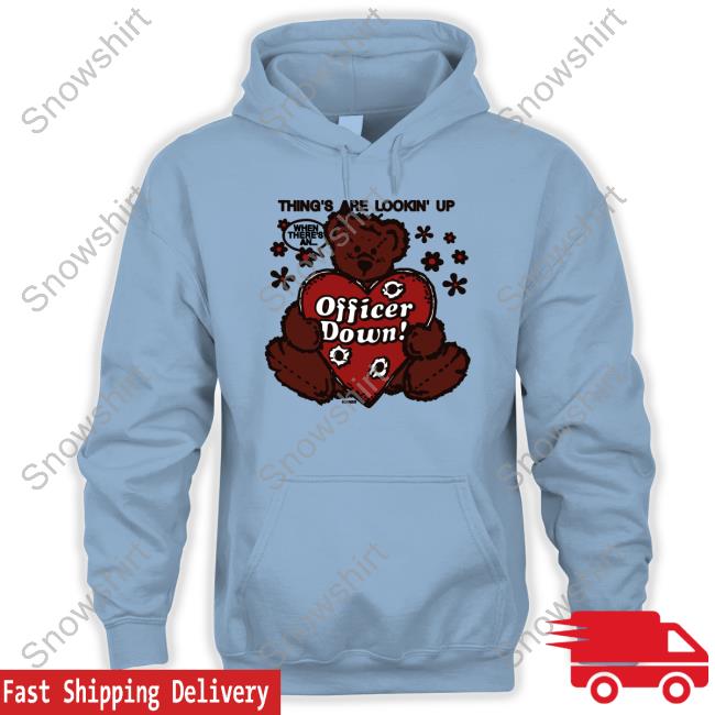 Thing's Are Lookin' Up Officer Down Shirt Grey Officer Down Shirts
