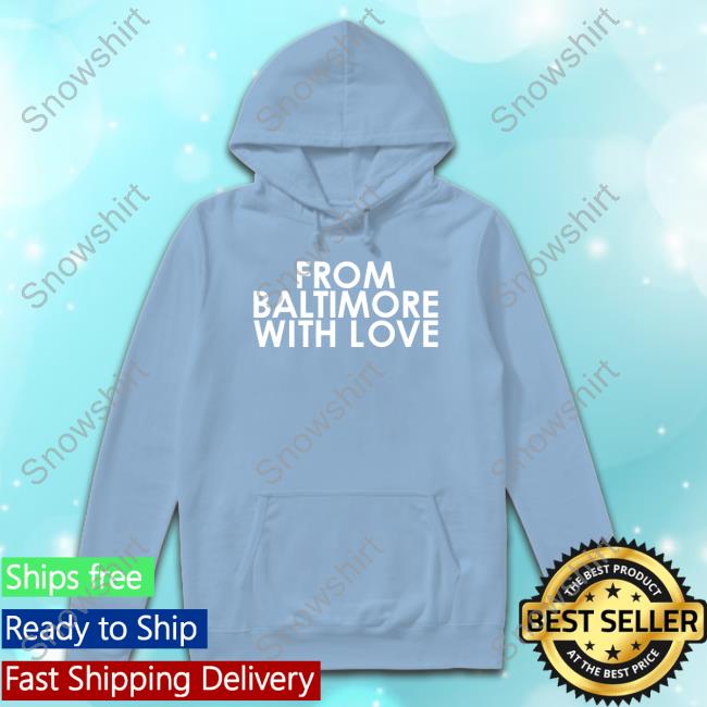 From Baltimore Hoodie