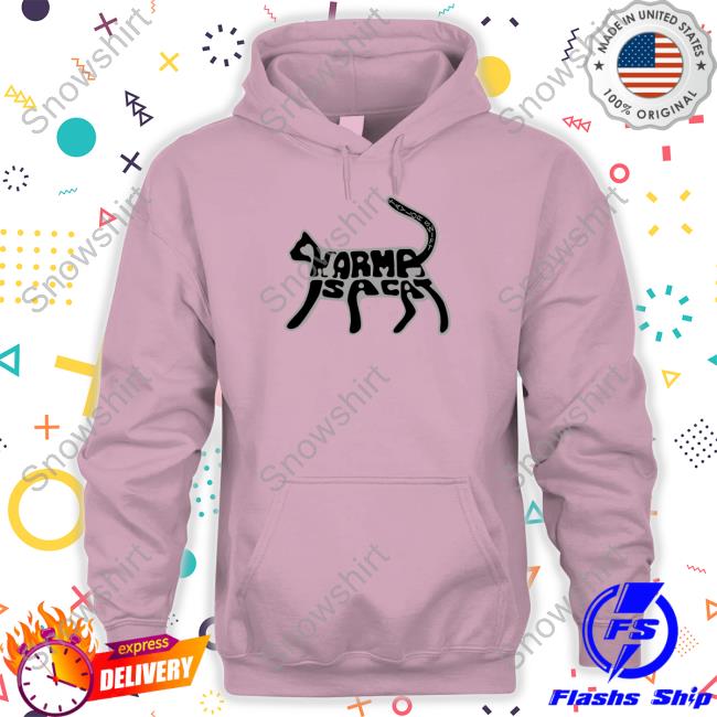 Karma Is A Cat Hoodie Karma Is A Cat Shirt