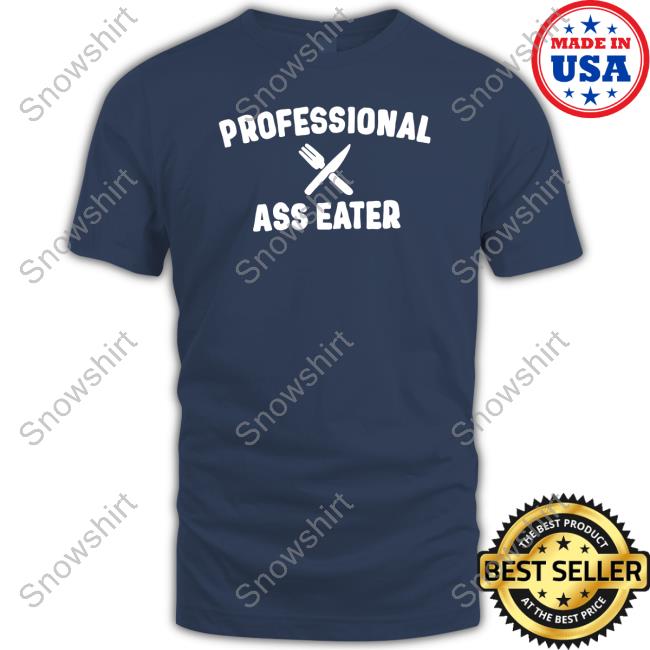 Shirl_Geem Professional Ass Eater Crewneck Sweatshirt
