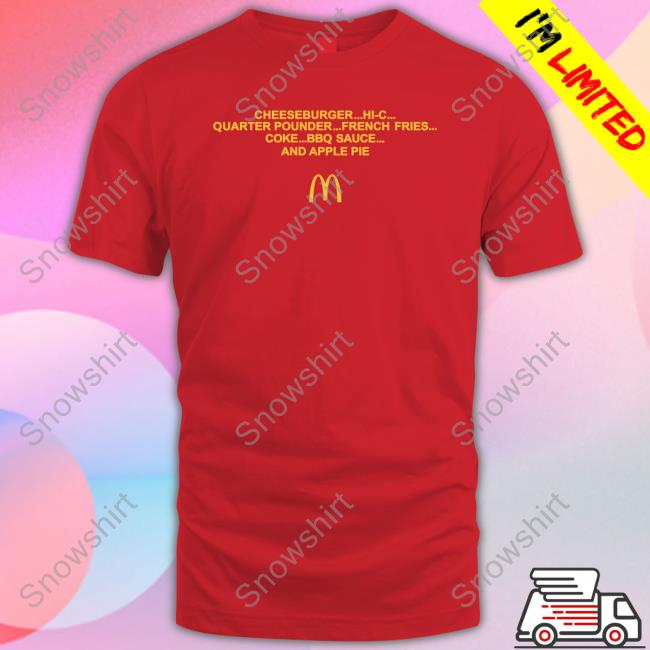 Order Cheeseburger Hi-C Quarter Pounder French Fries Coke Bbq Sauce And Apple Pie Hoodie