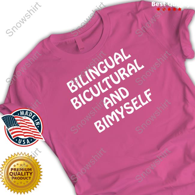 Bilingual Bicultural And Bimyself Shirt Bilingual Bicultural And Bimyself Tank Top Shirtsthtgohard