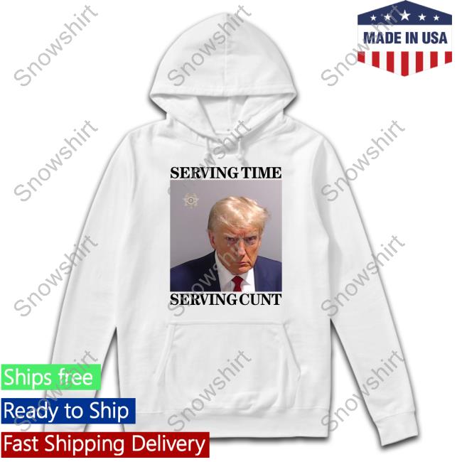 Official Got Funny Serving Time Serving Cunt (Trump Mugshot) T Shirt