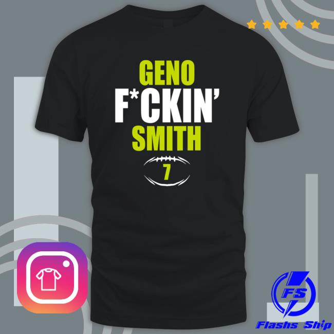 Official #7 Geno Fuckin Smith Football Tee Shirts
