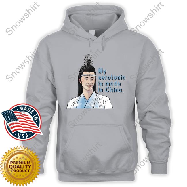 My Serotonin Is Made In China Tee Shirt Yiling Wei Clan My Serotonin Is Made In China New Shirt