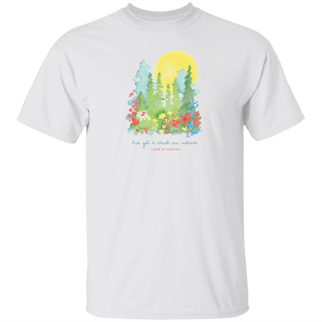Crush On Nature Wildflowers Life Is Good Shirt Life Is Good T Shirts Crush On Nature Wildflowers Shirt Crush On Nature Wildflowers Life Is Good Shirt Life Is Good T Shirts Crush On Nature Wildflowers Shirt