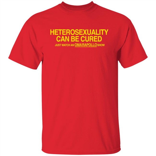 Heterosexuality Can Be Cured Just Watch Omarapollo Show Shirt