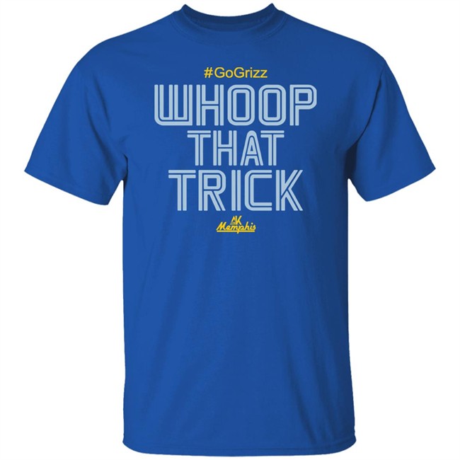 Whoop That Trick Shirt Al Kapone Whoop That Trick Grizz Tee Shirt Whoop That Trick Shirt Al Kapone Whoop That Trick Grizz Tee Shirt