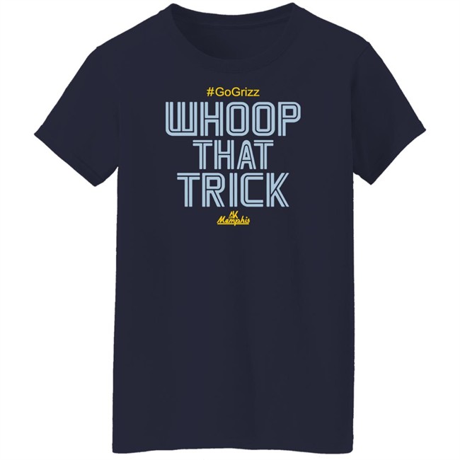 Whoop That Trick Shirt Al Kapone Whoop That Trick Grizz Tee Shirt Whoop That Trick Shirt Al Kapone Whoop That Trick Grizz Tee Shirt