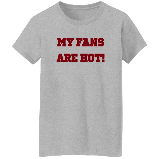 Ashe Music My Fans Are Hot Shirt Ashe Music My Fans Are Hot Shirt