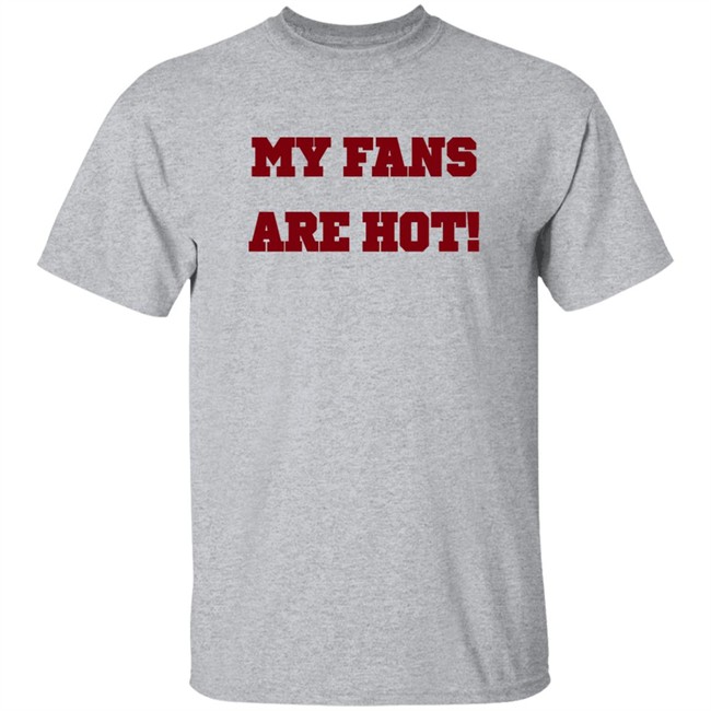 Ashe Music My Fans Are Hot Shirt Ashe Music My Fans Are Hot Shirt