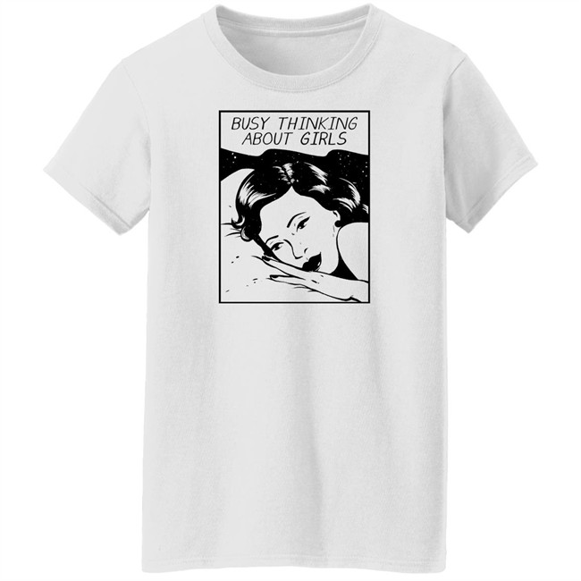 Rating Pride Merch Busy Thinking About Girls Shirt Rating Pride Merch Busy Thinking About Girls Shirt