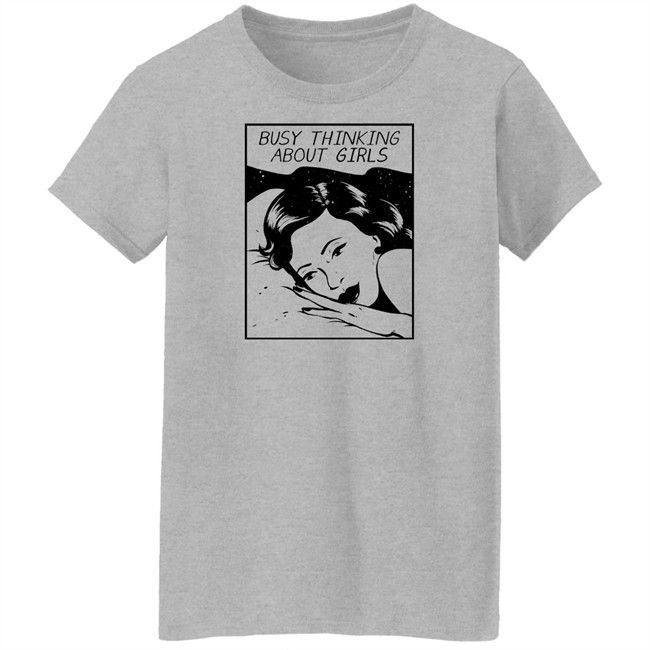 Rating Pride Merch Busy Thinking About Girls Shirt Rating Pride Merch Busy Thinking About Girls Shirt