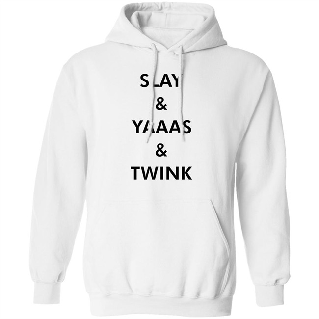 Slay & Yaaas & Twink T Shirt Queen Quen Quenblackwell Slay & Yaaas & Twink T Shirt Queen Quen Quenblackwell