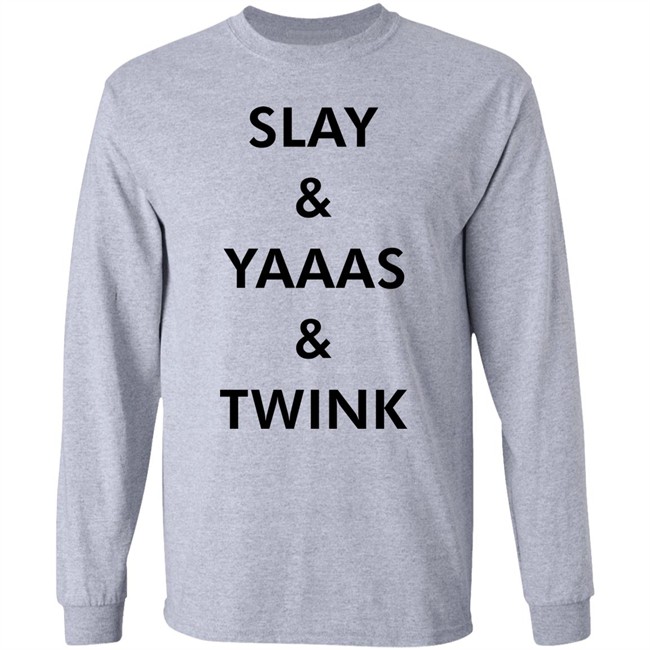 Slay & Yaaas & Twink T Shirt Queen Quen Quenblackwell Slay & Yaaas & Twink T Shirt Queen Quen Quenblackwell