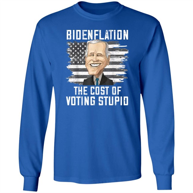 Bidenflation The Cost Of Voting Stupid Shirt Annie Mae West Bidenflation The Cost Of Voting Stupid Shirt Annie Mae West