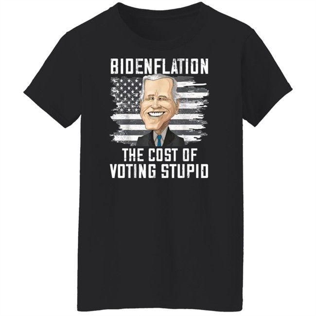 Bidenflation The Cost Of Voting Stupid Shirt Annie Mae West Bidenflation The Cost Of Voting Stupid Shirt Annie Mae West
