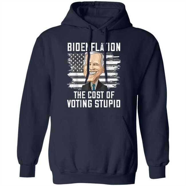 Bidenflation The Cost Of Voting Stupid Shirt Annie Mae West Bidenflation The Cost Of Voting Stupid Shirt Annie Mae West