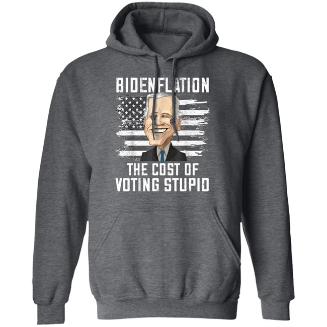 Bidenflation The Cost Of Voting Stupid Shirt Annie Mae West Bidenflation The Cost Of Voting Stupid Shirt Annie Mae West