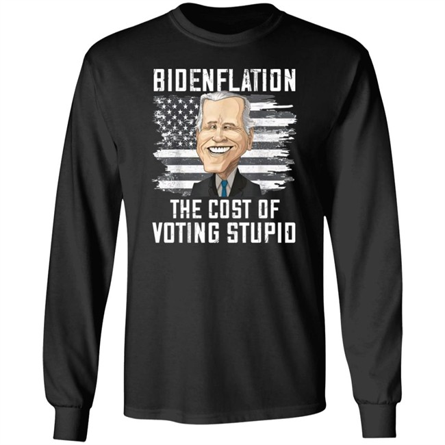 Bidenflation The Cost Of Voting Stupid Shirt Annie Mae West Bidenflation The Cost Of Voting Stupid Shirt Annie Mae West