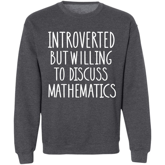 Jo Morgan Introverted But Willing To Discuss Mathematics Shirt Jo Morgan Introverted But Willing To Discuss Mathematics Shirt