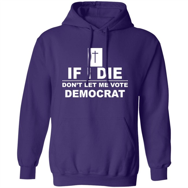 If I Die Don't Let Me Vote Democrat Shirt LaDonna Jenkins If I Die Don't Let Me Vote Democrat Shirt LaDonna Jenkins