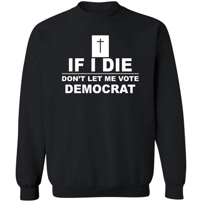 If I Die Don't Let Me Vote Democrat Shirt LaDonna Jenkins If I Die Don't Let Me Vote Democrat Shirt LaDonna Jenkins