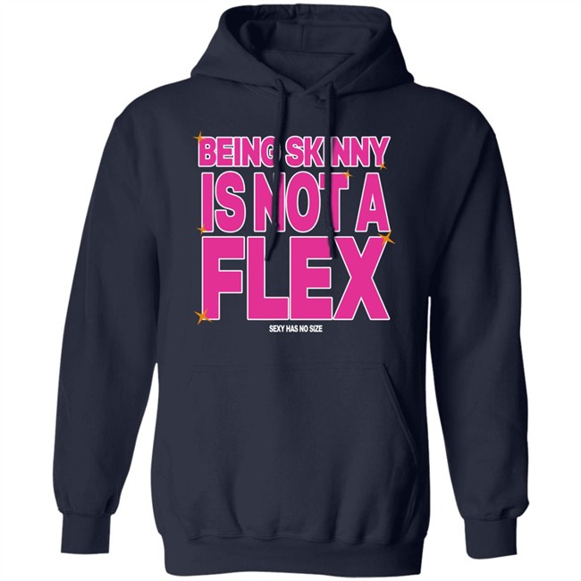 Being Skinny Is Not A Flex Tee Shirt Coolie Collection Merch 300Rez Being Skinny Is Not A Flex Tee Shirt Coolie Collection Merch 300Rez