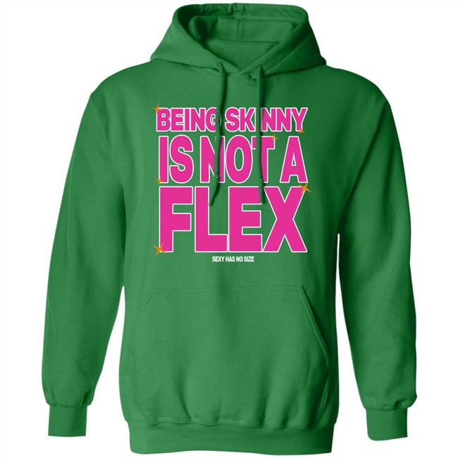 Being Skinny Is Not A Flex Tee Shirt Coolie Collection Merch 300Rez Being Skinny Is Not A Flex Tee Shirt Coolie Collection Merch 300Rez
