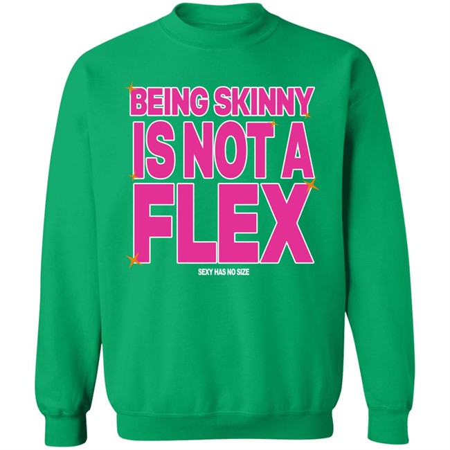 Being Skinny Is Not A Flex Tee Shirt Coolie Collection Merch 300Rez Being Skinny Is Not A Flex Tee Shirt Coolie Collection Merch 300Rez