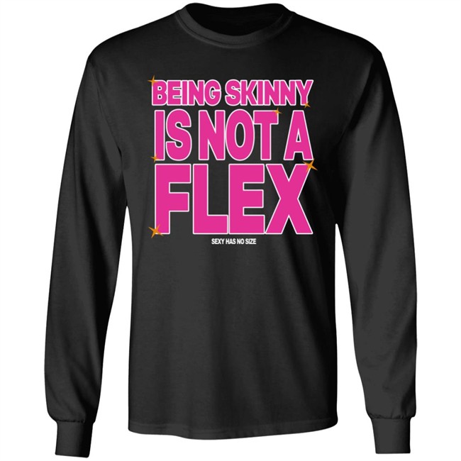 Being Skinny Is Not A Flex Tee Shirt Coolie Collection Merch 300Rez Being Skinny Is Not A Flex Tee Shirt Coolie Collection Merch 300Rez
