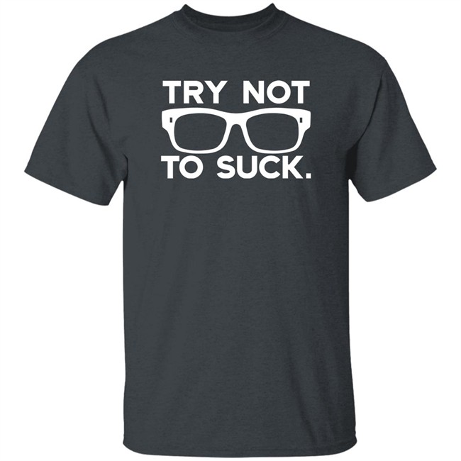 Try Not To Suck Shirt Stu Bishop Maddonism Joe Maddon Try Not To Suck Shirt Stu Bishop Maddonism Joe Maddon