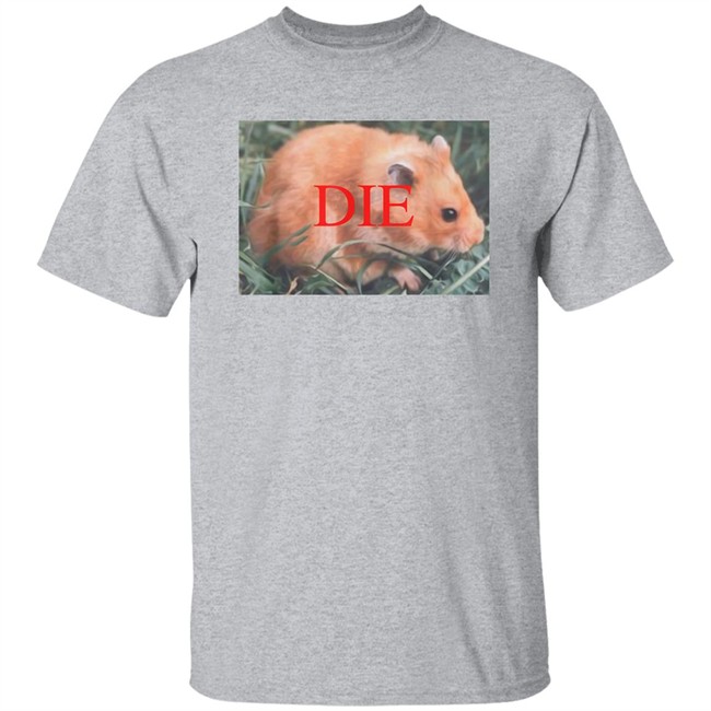 Death Threat Hamster Die Hamster Shirt Vlctorianchild Death Threat Hamster Die Hamster Shirt Vlctorianchild