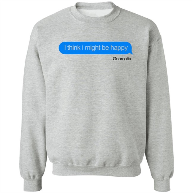 Robb Banks I Think I Might Be Happy Gnarcotic Shirt Gnarcotic Gang Robb Banks I Think I Might Be Happy Gnarcotic Shirt Gnarcotic Gang