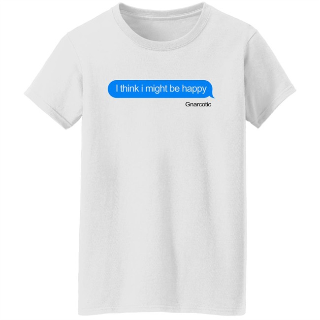 Robb Banks I Think I Might Be Happy Gnarcotic Shirt Gnarcotic Gang Robb Banks I Think I Might Be Happy Gnarcotic Shirt Gnarcotic Gang