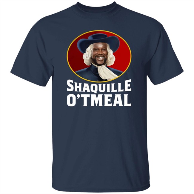 Shaquille Oatmeal O'neal Parody Funny Oats Gifts T Shirt Shaquille Oatmeal O'neal Parody Funny Oats Gifts T Shirt