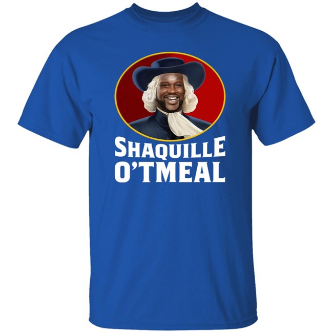 Shaquille Oatmeal O'neal Parody Funny Oats Gifts T Shirt Shaquille Oatmeal O'neal Parody Funny Oats Gifts T Shirt