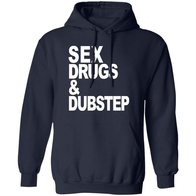 Sex Drugs & Dubstep T Shirt Oddartistimages Sex Drugs & Dubstep T Shirt Oddartistimages