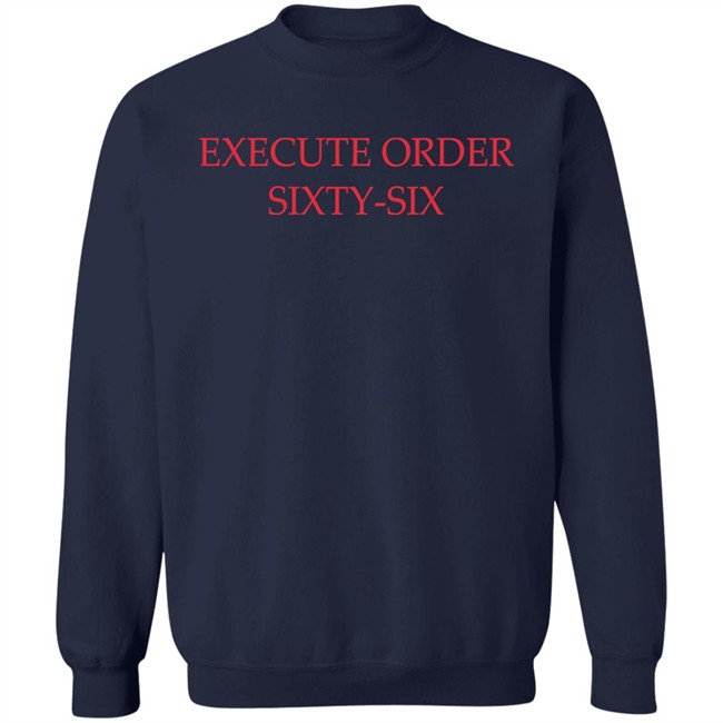Execute Order Sixty-Six 66 Sweatshirt Star Wars Isabella Amidala