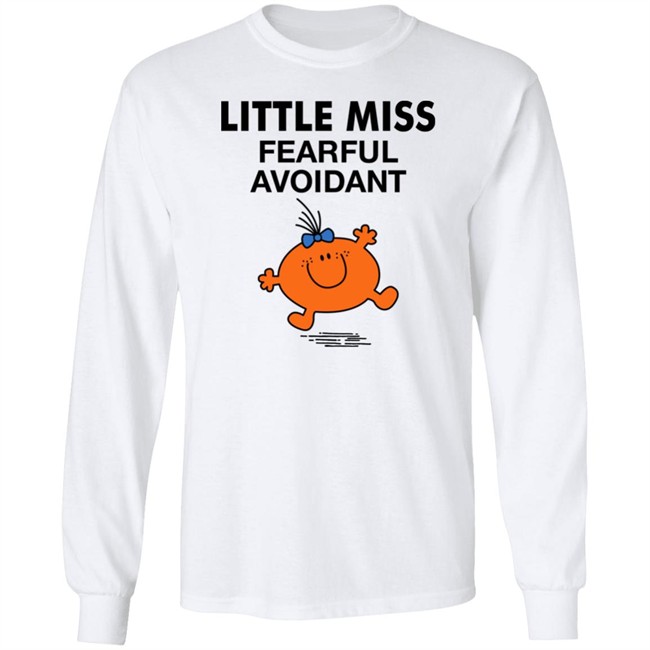 Little Miss Fearful Avoidant Shirt Little Miss Fearful Avoidant Shirt