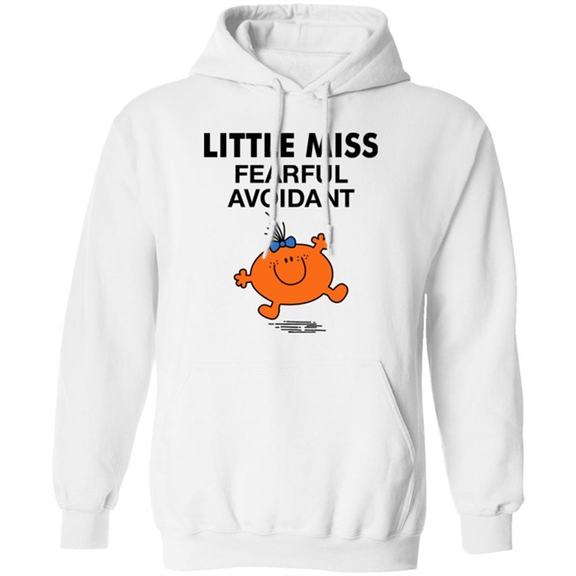 Little Miss Fearful Avoidant Shirt Little Miss Fearful Avoidant Shirt