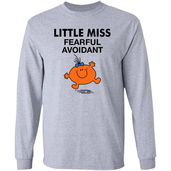 Little Miss Fearful Avoidant Shirt Little Miss Fearful Avoidant Shirt