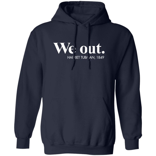 Leslie Mac Dassit We Out Harriet Tubman 1849 Shirt Leslie Mac Dassit We Out Harriet Tubman 1849 Shirt