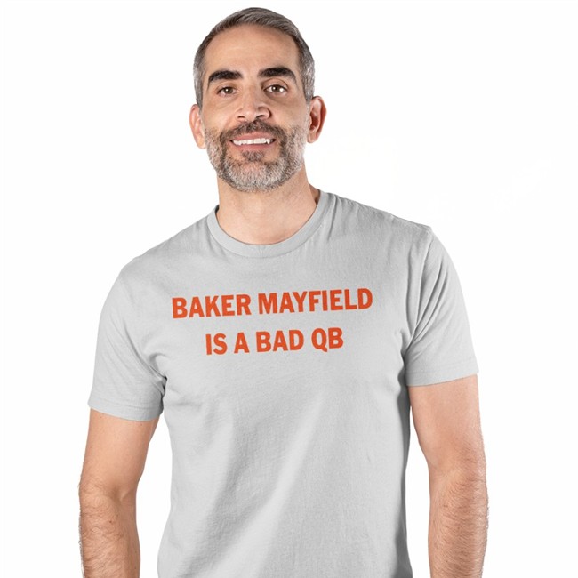 Baker Mayfield Is A Bad Qb Notable Stats Shirts Barstool Cleveland Baker Mayfield Is A Bad Qb Notable Stats T Shirt White