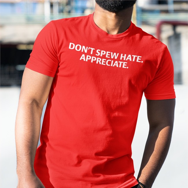 Couch Racer Shop Merch Don't Spew Hate Appreciate T Shirt Brett Griffin